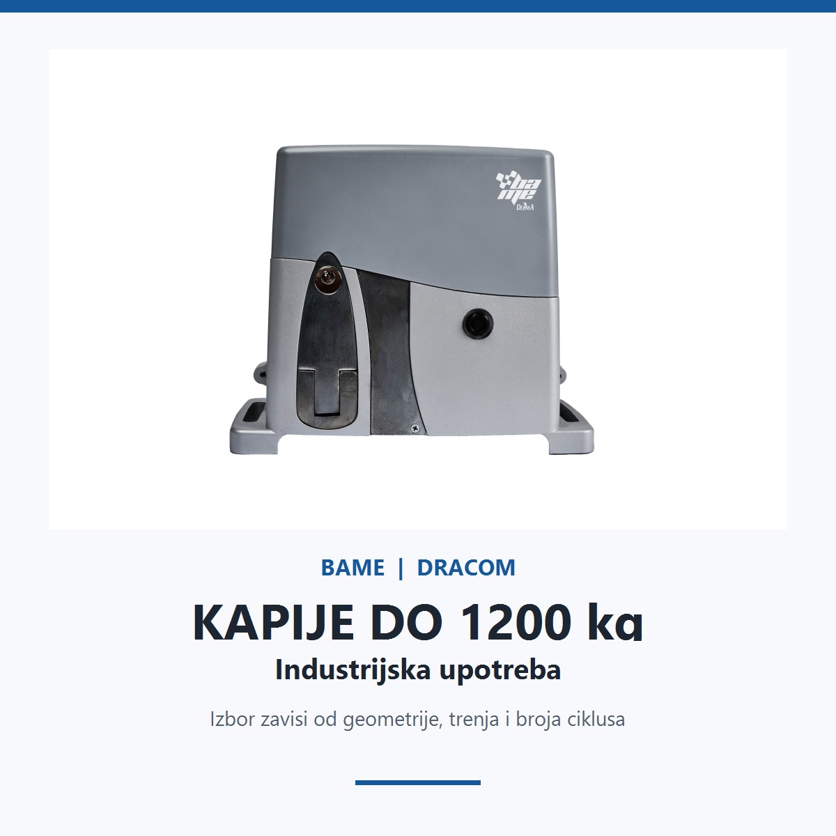 BAME ROY 12-230 za industrijske kapije do 1200 kg