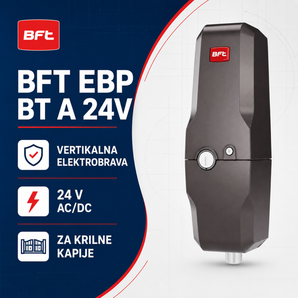 BFT EBP BT A 24V vertikalna elektrobrava 24 V AC DC