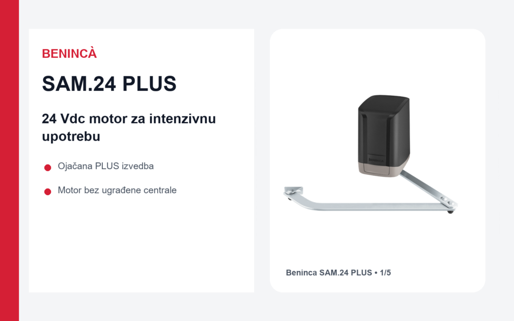 Beninca SAM.24 PLUS 24 Vdc motor za krilnu kapiju za intenzivnu upotrebu